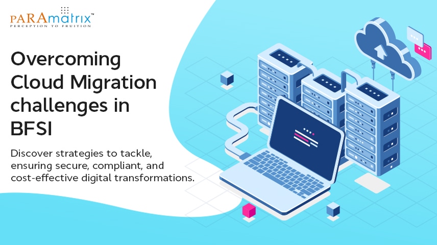 Overcoming Cloud Migration challenges in BFSI