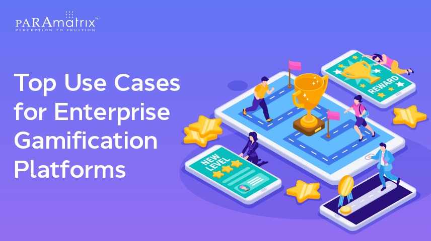 Top Use Cases for Enterprise Gamification Platforms