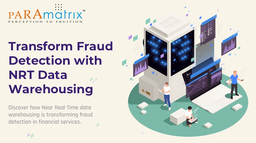 Transform Fraud Detection with NRT Data Warehousing